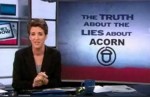 Rachel Maddow Won't Toe The Media Line On ACORN