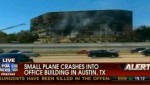 Cablers Go Wall-To-Wall In Covering Austin IRS Plane Crash; Pilot's Suicide Note