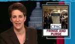 CPAC's Maddow-Love Doesn't Extend Both Ways