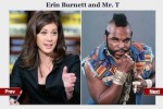 A Slideshow of Mediaite’s Greatest Rejected Slideshows Erin Mr T 2