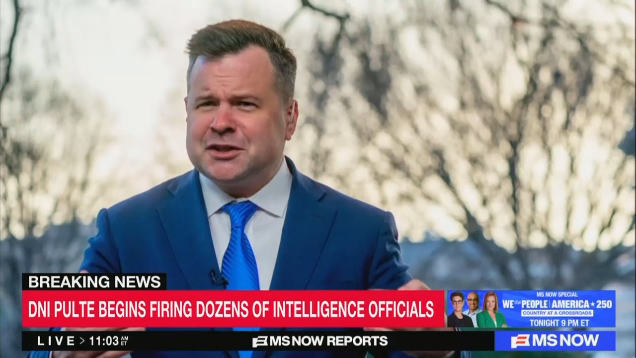 Breaking Trumps Acting Intel Chief Begins Purge Of Top Officials Ms Now Reports